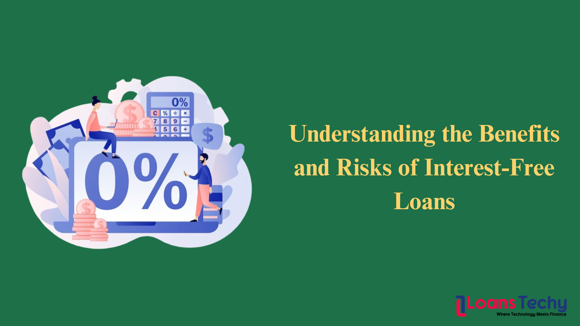 Understanding the Benefits and Risks of Interest-Free Loans