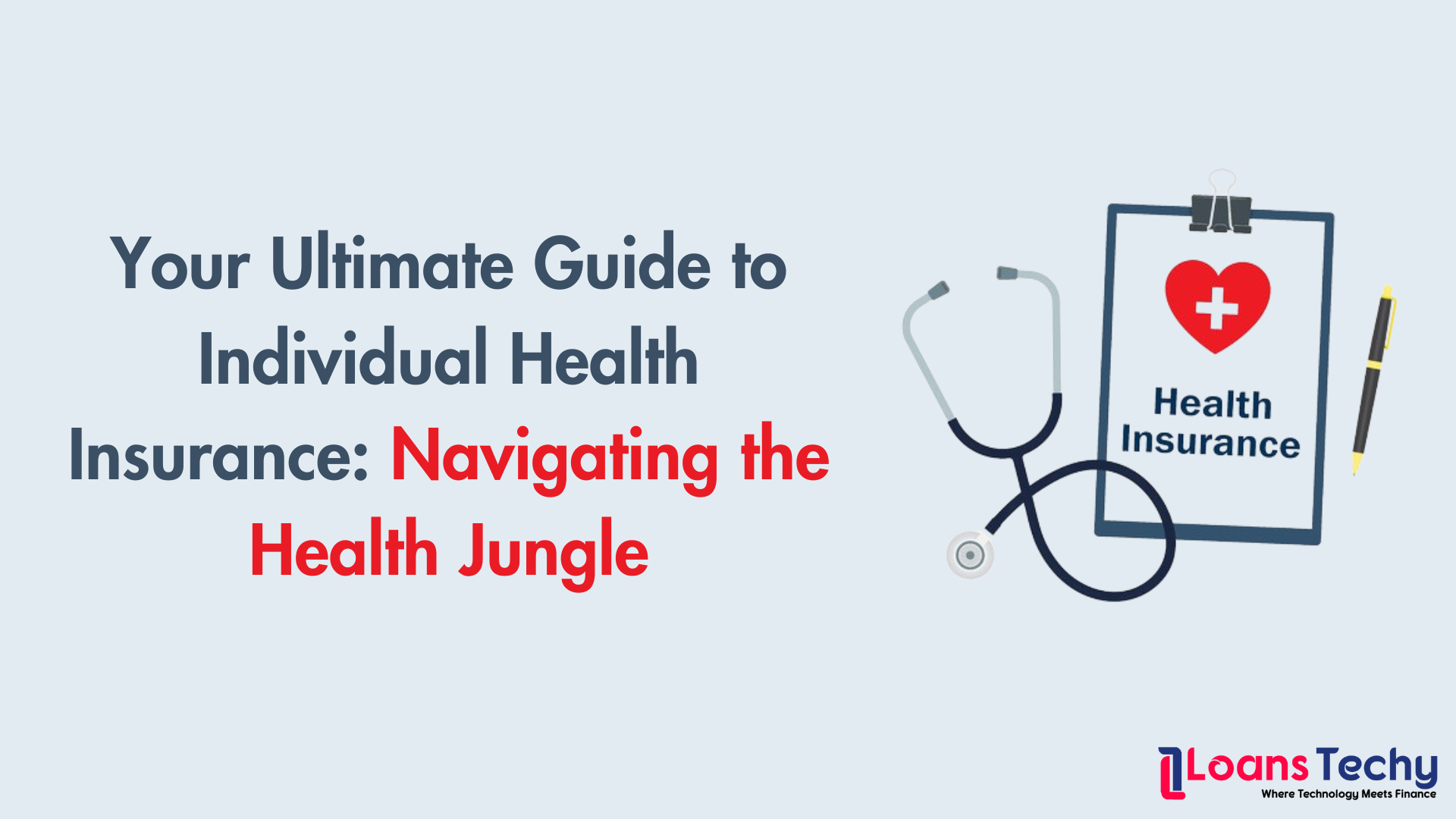 Your Ultimate Guide to Individual Health Insurance: Navigating the Health Jungle