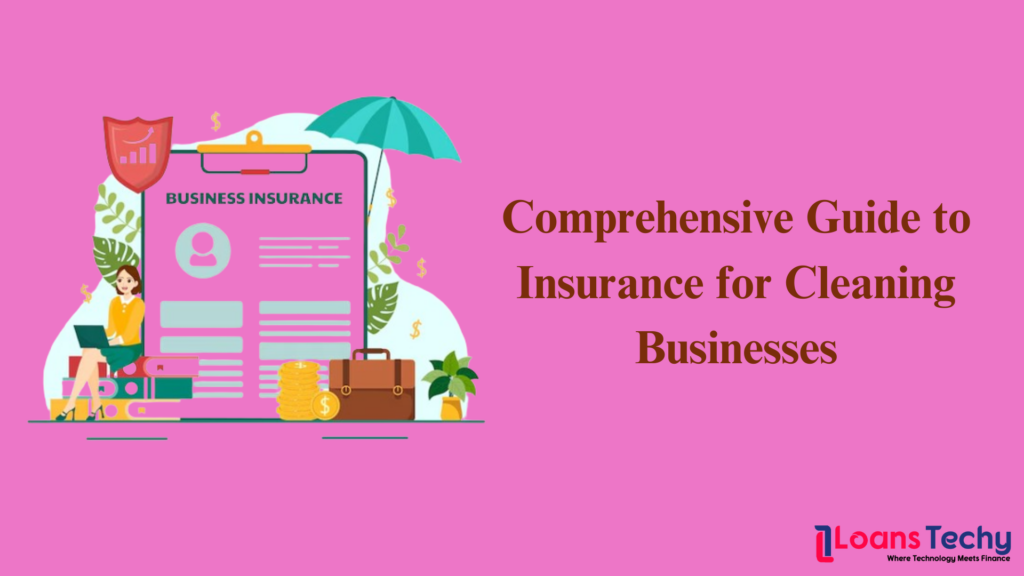 Comprehensive Guide to Insurance for Cleaning Businesses