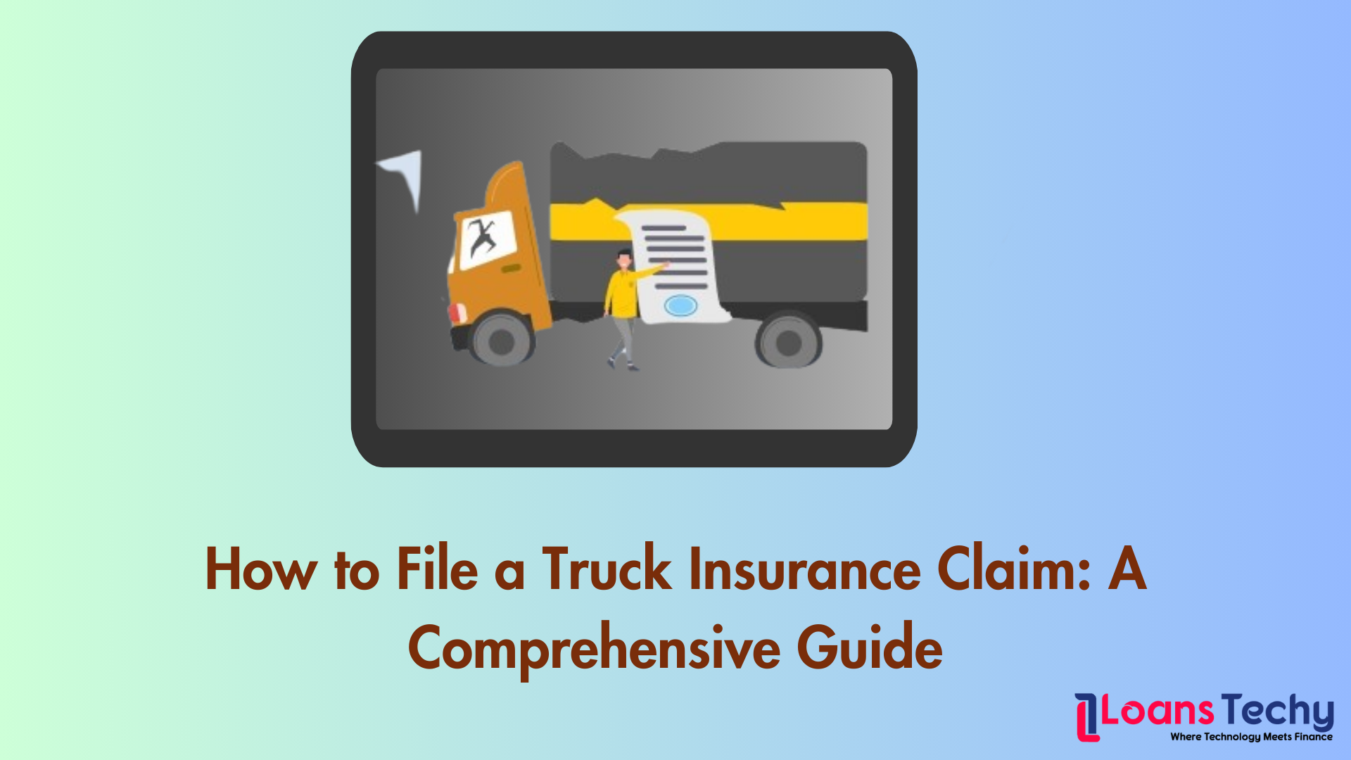 How to File a Truck Insurance Claim: A Comprehensive Guide